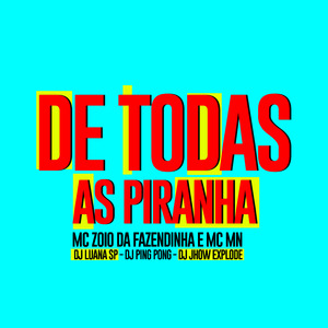 De Todas as Piranha