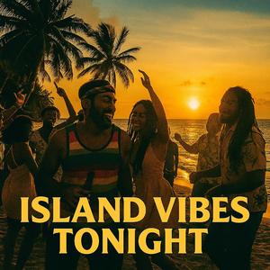 Island Vibes Tonight