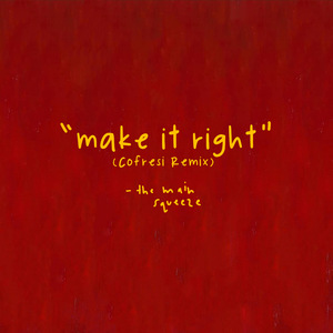 Make It Right (COFRESI Remix)