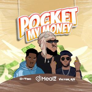 Pocket My Money (feat. Victor AD & D-Tac)