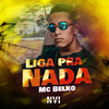 MC Belko - Liga pra Nada