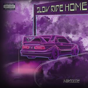 Slow Ride Home
