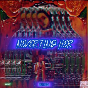 Never Find Her