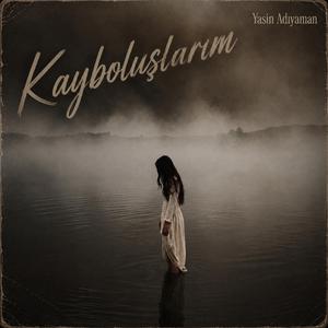 Kayboluşlarım