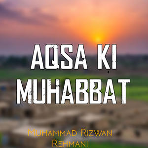 Aqsa ki Muhabbat