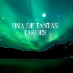 Una de tantas tardes