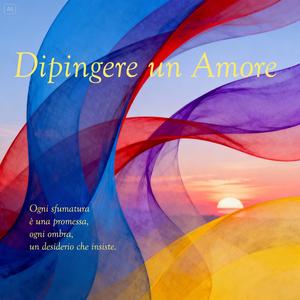 DIPINGERE UN AMORE