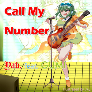 Call My Number (feat. GUMI)