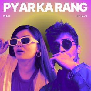 Pyar Ka Rang (feat. Favx) (Remix)