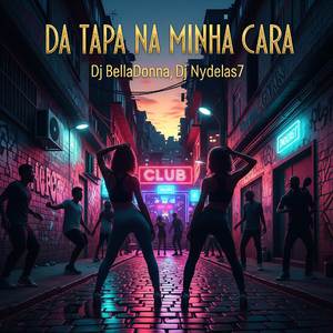 DA TAPA NA MINHA CARA