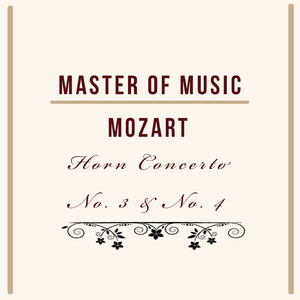 Horn Concerto No. 3 in E-Flat Major, K. 447:I. Allegro