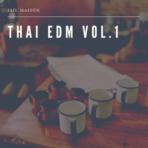 Thai Edm Vol.1
