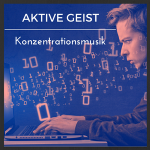 Fokussierung (Musik für Eine Bessere Konzentration)