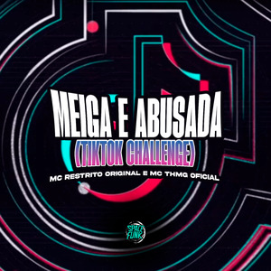 Meiga e Abusada (Tiktok Challenge)