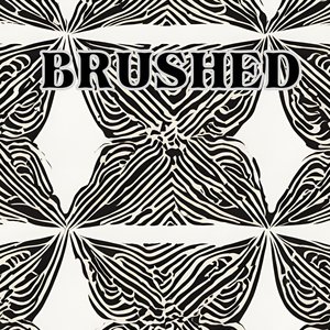 Brushed