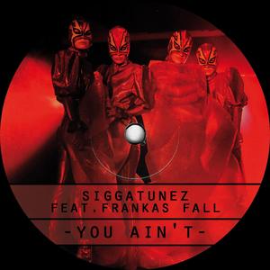 You Ain't (feat. Frankas Fall) (Instrumental Version)