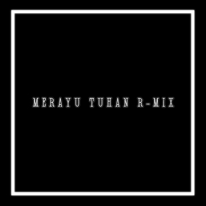 DJ Merayu Tuhan (Remix)