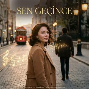 Sen Geçince