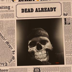 Dead Already