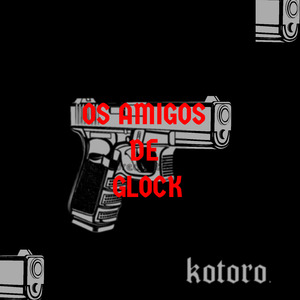 Os Amigo de Glock