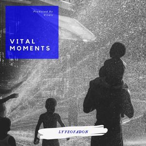 Vital Moments
