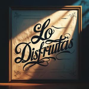 LO Disfrutas