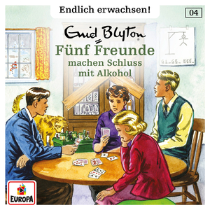 004 - Fünf Freunde machen Schluss mit Alkohol (Outro)