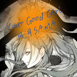 Your good girl