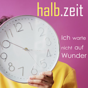 Ich warte nicht auf Wunder
