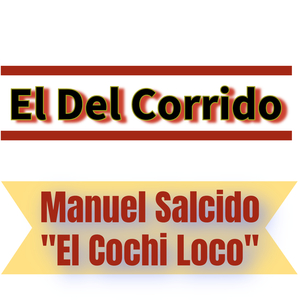 Corrido de Manuel Salcido “El Cochiloco”