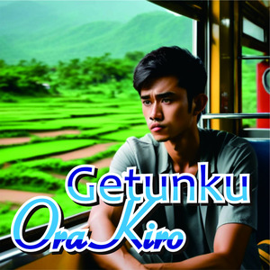 Getunku Ora Kiro
