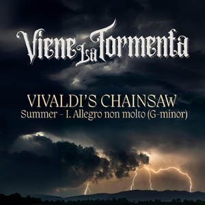 Vivaldi's Chainsaw