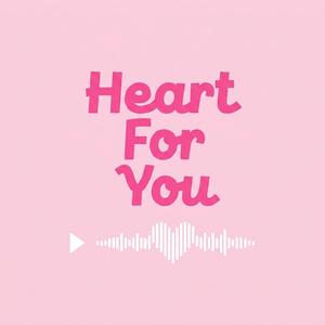 Heart For You