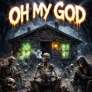 Oh My God
