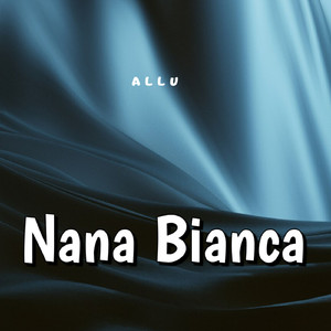 Nana Bianca