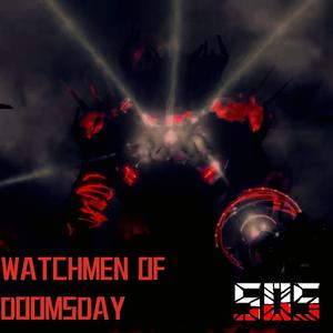 WATCHMEN OF DOOMSDAY（末日守望者）[REVISION]