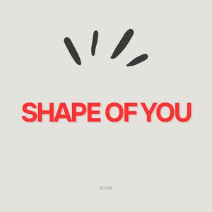 Shape Of You