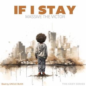 If I Stay (feat. Rayyah Maat & Uncle Buxx)