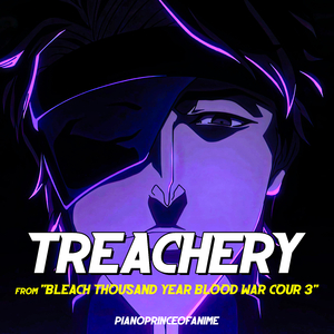 TREACHERY (From "Bleach: Thousand-Year Blood War Cour 3") (Epic Cover)