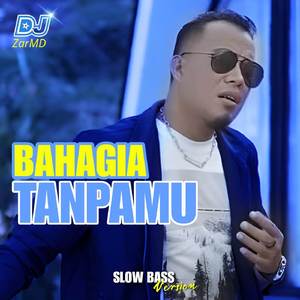 Bahagia Tanpamu (Slow Bass Remix)