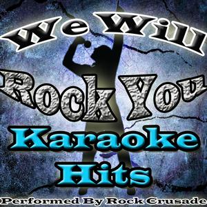 We Will Rock You (Originally Performed By Queen) [Karaoke Version]