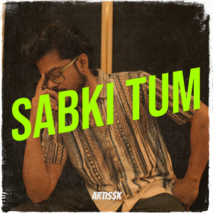 Sabki Tum