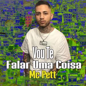 Eu Vou Te Falar Uma Coisa