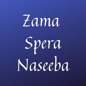 Zama Spera Naseeba