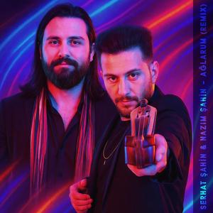 Ağlarum (Nazim Sahin Remix Version)