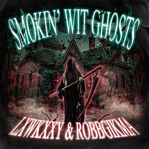 Smokin' Wit Ghosts (feat. LXWKXXY)