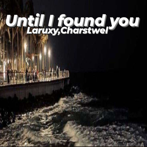 Until I Found You