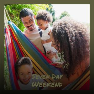 Seven Day Weekend