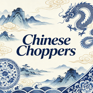 Chinese Choppers