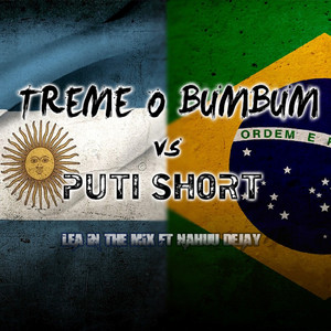 Treme Bum Bum / Puti Short